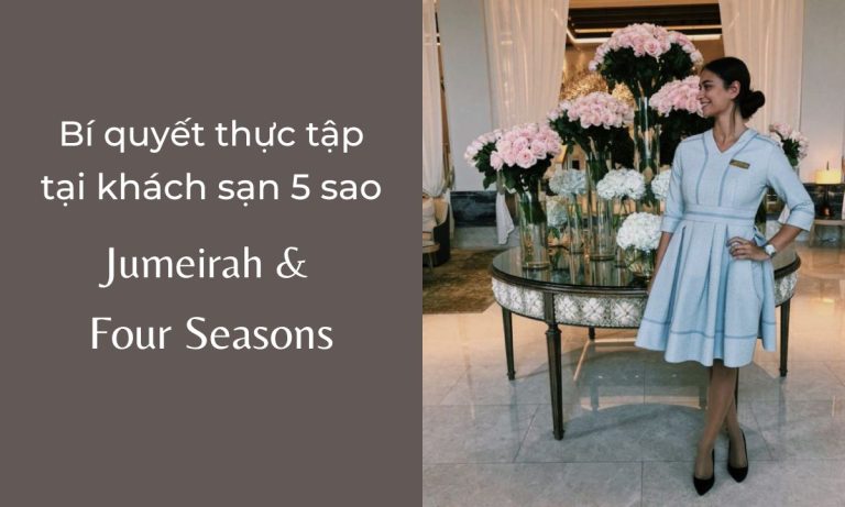 Bí quyết thực tập tại Four Seasons, săn học bổng đến 1 tỷ đồng của Học viện HIM
